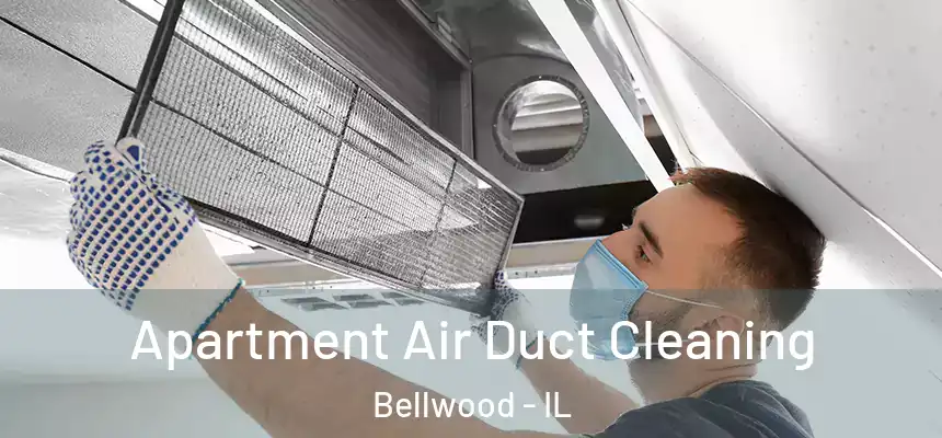 Apartment Air Duct Cleaning Bellwood - IL