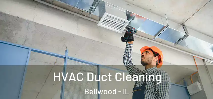 HVAC Duct Cleaning Bellwood - IL